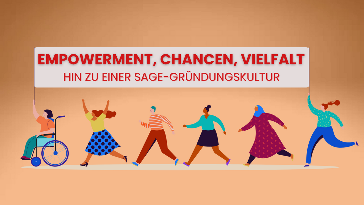 mehrere Personen halten ein banner hoch mit der Aufschrift: Empowerment, chancen, vielfalt. Hin zu einer SAGE-Gründungskultur