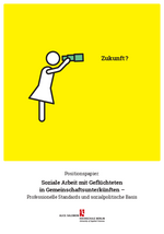 Positionspapier: Soziale Arbeit mit Geflüchteten in Gemeinschaftsunterkünften